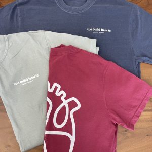 We Build Hearts T-Shirt